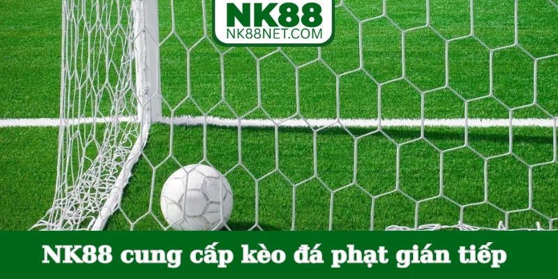 nk88-cung-cap-keo-da-phat-gian-tiep